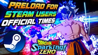 OFFICIAL STEAM PRELOAD TIMES FOR DRAGON BALL SPARKING ZERO [upl. by Coriss588]