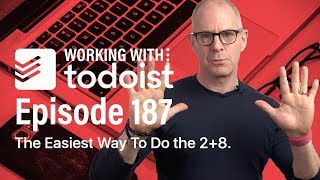 Working With Todoist  Ep 187  The Best Way To Use The 28 Prioritisation System [upl. by Anura]