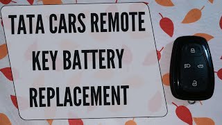 Change Remote Key Battery Of Tata Cars  DIY  Harrier Altroz Nexon Tiago Safari [upl. by Marylee]