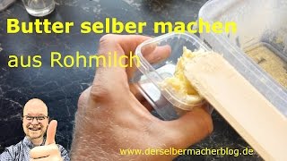 Butter selber machen aus Rohmilch [upl. by Derick]