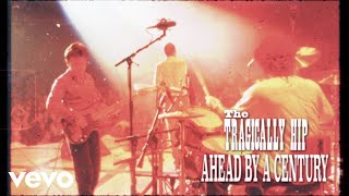 The Tragically Hip  Ahead By A Century Audio  Live At Metropol Oct 2 1998 [upl. by Emmalyn924]