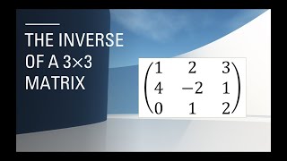 How to Find the Inverse of a 3x3 Matrix  StepbyStep Guide [upl. by Teria]