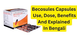 Becosules Capsules  Use Dose Benefits And Explained In Bengali [upl. by Ahsla]