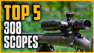 Best 308 Scopes  Top 5 Best 308 Scopes Reviewed in 2024 [upl. by Brader]