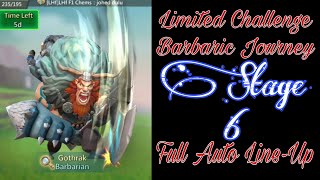 Limited Challenge Barbaric Journey Stage 6 Full Auto Line Up  Lords Mobile Barbarian [upl. by Segroeg]