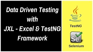 Data Driven Testing using JXL  Excel amp TestNG Framework [upl. by Arykahs]