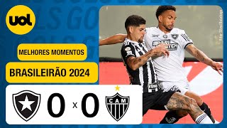 ATLÉTICOMG 0 X 0 BOTAFOGO  BRASILEIRÃO 2024 VEJA OS MELHORES MOMENTOS [upl. by Terrell544]