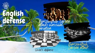 Games of chessNimzowitsch Larsen attack Owens amp English defense for beginners chess😀 [upl. by Yvaht]