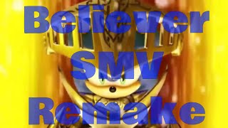 Sonic SMV  Believer Remake [upl. by Enenaj620]