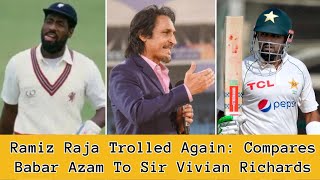 Ramiz Raja Compared Babar Azam With Viv Richards [upl. by Legnaros]