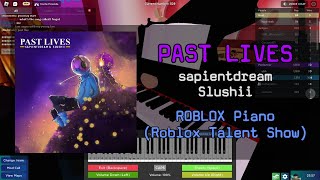 Børns  Past Lives  Roblox Got Talent ROBLOX Piano Cover [upl. by Ainek]