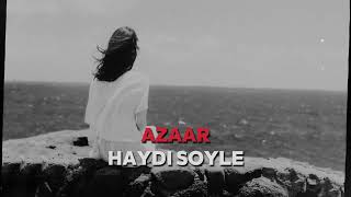 AZAAR  Haydi Soyle Remix İbrahim Tatlıses 2024remix [upl. by Brower]