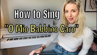 How To Sing O Mio Babbino Caro by Puccini Tutorial [upl. by Ayikat]