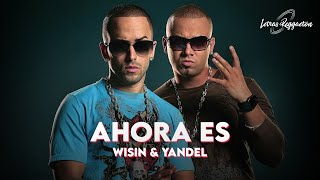 AHORA ES  WISIN amp YANDEL  Lyric  Letra [upl. by Oglesby300]