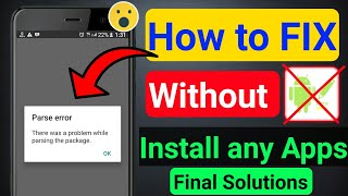 Parse Error fix Android without apk editor  there was a problem parsing the package  parse error [upl. by Stultz]
