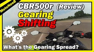 Honda CBR500r Review  Gearing Shifting amp Powerband [upl. by Nauqan]