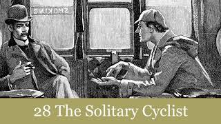 28 The Solitary Cyclist from The Return of Sherlock Holmes 1905 Audiobook [upl. by Robma]