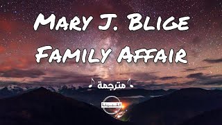 Mary J Blige  Family Affair مترجمة [upl. by Noramac]