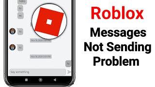 Roblox Messages Not Sending  Fix Roblox Message Not Sending Problem [upl. by Nedrud]