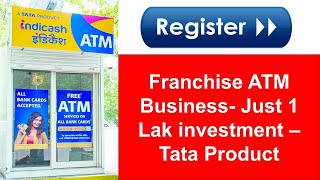 How To Apply For ATM Machine  Tata indicash ATM franchise  Passive Income [upl. by Ameehsat]