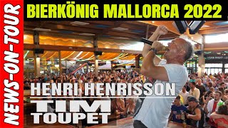 Henri Henrisson Live Tim Toupet  Bierkönig 2022 08052022 Mallorca 2022 [upl. by Enylekcaj907]