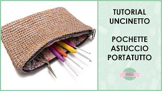 Tutorial astuccio ad uncinetto completo con cerniera zip e fodera  Uncinetto dArgento [upl. by Nnaaras]