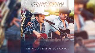 Jovanny Cadena y Su Estilo Privado  Lo Dejaría Todo Official Audio [upl. by Carlynn]