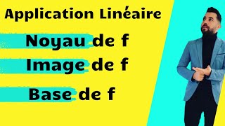 Base du Noyau et Image dune Application Linéaire [upl. by Sill]