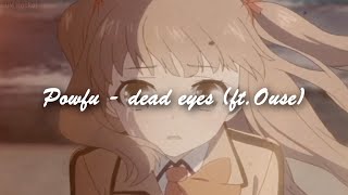 【臨死的目光】Powfu  dead eyes ftOuse 中文歌詞 [upl. by Enilorak30]