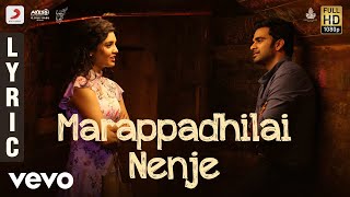 Oh My Kadavule  Marappadhilai Nenje Lyric  Ashok Selvan Ritika Singh  Leon James [upl. by Kussell827]