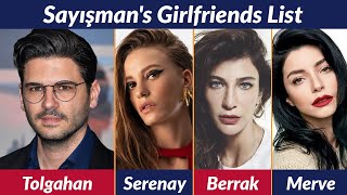 Girlfriends List of Tolgahan Sayışman  Dating History  Allegations  Rumored  Relationship [upl. by Lerrad199]