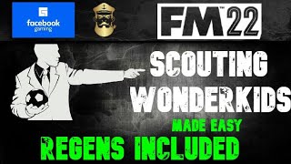 FM22  Scouting Wonderkids Made Easy  Regens Included [upl. by Ettennig999]