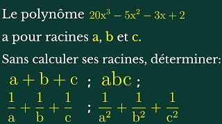 Polynômes Si a b et c sont les racines calcule abc abc 1a1b1c 1a²1b²1c² 2S1SCD [upl. by Araik]