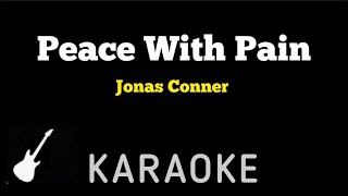 Jonas Conner  Peace With Pain  Karaoke Guitar Instrumental [upl. by Irmine567]