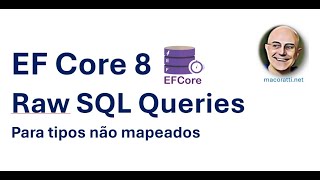 EF Core  Raw SQL Queries para tipos não mapeados [upl. by Sakiv]