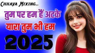 Tum Par Ham➤Hain Atke Yara➤Dj Chhaya Mixing➤Kannauj Remixer [upl. by Nniw]