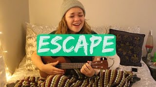 ESCAPE  ORIGINAL UKULELE SONG [upl. by Ileana]