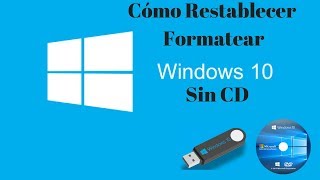 Cómo Restablecer  Formatear Windows 10 Sin CD [upl. by Aicilec]