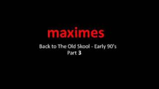 Maximes  Back to the Old Skool Part 3 [upl. by Nilesoj]