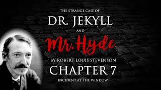 Chapter 7  Dr Jekyll and Mr Hyde Audiobook 710 [upl. by Hetty]