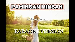 PAMINSAN MINSAN  by richard renoso karaoke karaokewithlyrics [upl. by Aileduab41]