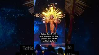 TATIANA CALMELL brilla en PRELIMINAR del MISS UNIVERSO 2024 con INCREÍBLE TRAJE TÍPICO [upl. by Naivart474]