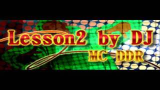 MC DDR  Lesson2 by DJ HQ [upl. by Odoric]