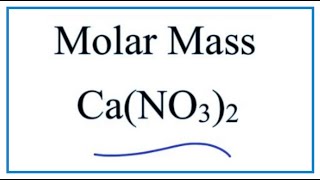 Molar Mass  Molecular Weight of CaNO32  Calcium Nitrate [upl. by Londoner805]