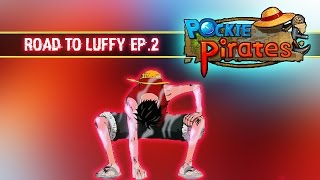 Pockie Pirates  Road to Luffy  Ep 2 We Are Close [upl. by Skolnik]