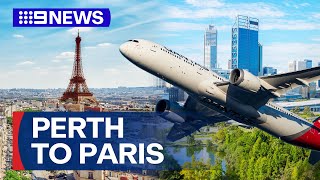 Qantas launches Perth to Paris route in time for Olympic games  9 News Australia [upl. by Agate]