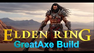 Elden Ring  Great Axe Build [upl. by Weston214]