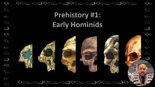 Prehistory Lecture 1 Early Hominids [upl. by Assirolc]