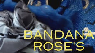 DIY Bandana Roses [upl. by Milstone69]