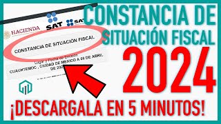 Constancia de Situación Fiscal 2024  Aprende a sacarla en menos de 5 minutos SAT [upl. by Hamil86]